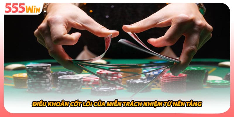 Miễn Trách Nhiệm Đúng Đắn, Những Điều Khoản Cần Nắm Chuẩn 1 Điều khoản cốt lõi của miễn trách nhiệm từ nền tảng