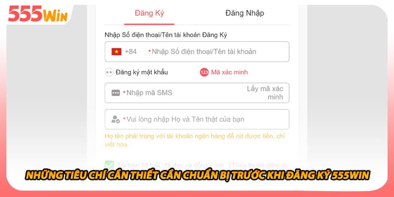 Đăng Ký 555WIN Để Có Quy Trình Cụ Thể Từng Bước Một, Dễ Dàng 2 Những tiêu chí cần thiết cần chuẩn bị trước khi đăng ký 555WIN