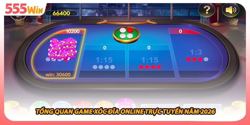 Xóc Đĩa Online Game Truyền Thống Trực Tuyến Thu Hút Mọi Tuổi 1 Tổng quan game xóc đĩa online trực tuyến năm 2026